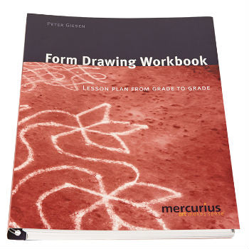 65211900 Form Drawing Workbook - Lesson Plans from Grade to Grade by Peter Giesen